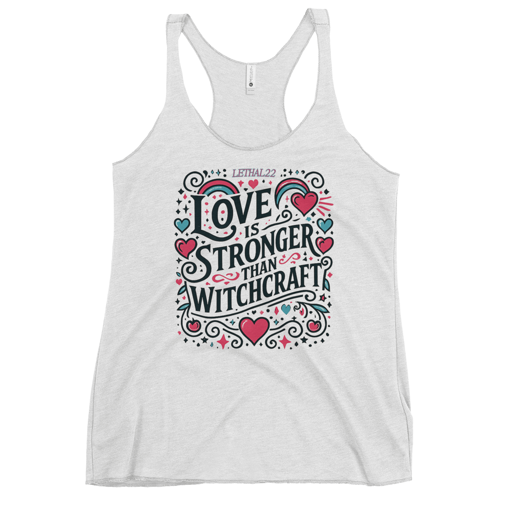Love Is Stronger Than Witchcraft — Women’s Tank