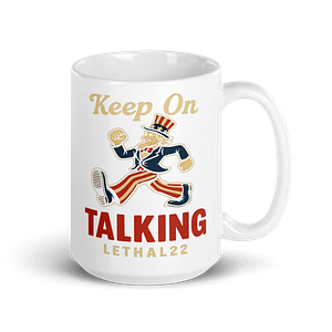 Keep On Talking - Mug